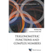 Trigonometric Functions and Complex Numbers: In Mathematical Olympiad and Competitions