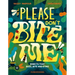 Please Don't Bite Me!: Insects That Buzz, Bite and Sting