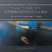 The Time of Strangeness Haiku - Pandemic Inspired to Keep Someone Sane