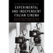 Experimental and Independent Italian Cinema: Legacies and Transformations Into the Twenty-First Century