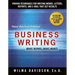 Business Writing: Proven Techniques for Writing Memos, Letters, Reports, and Emails That Get Results
