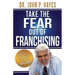 Take the Fear Out of Franchising