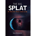 The Big Splat, or How Our Moon Came to Be
