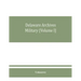 Delaware archives Military (Volume I)