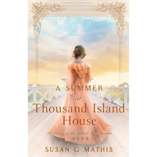 A Summer at Thousand Island House