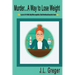 Murder...A Way to Lose Weight: A Medical Mystery