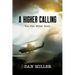 A Higher Calling: The Dan Miller Story