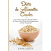 Dieta de Alimentos Crudos: Guía Paso a Paso Con Recetas Fáciles De Seguir Para Perder Peso Rápidamente y Comer Sanamente (Raw Food Diet Spanish Versio