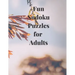 Fun Soduko Puzzles for Adults: Relax and and have fun solving these Sudoku Puzzles in this Sudoku Puzzles for Adults paperback book