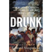 Drunk: How We Sipped, Danced, and Stumbled Our Way to Civilization