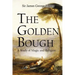 The Golden Bough: A Study of Magic and Religion