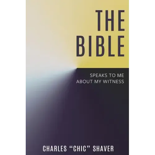 The Bible Speaks to Me About My Witness