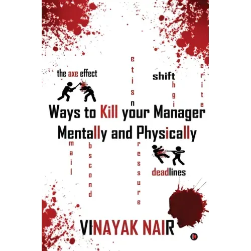 Ways to Kill Your Manager Mentally and Physically