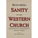 Restoring Sanity in the Western Church