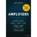 Amplifiers: How Great Leaders Magnify the Power of Teams, Increase the Impact of Organizations, and Turn Up the Volume on Positive Change