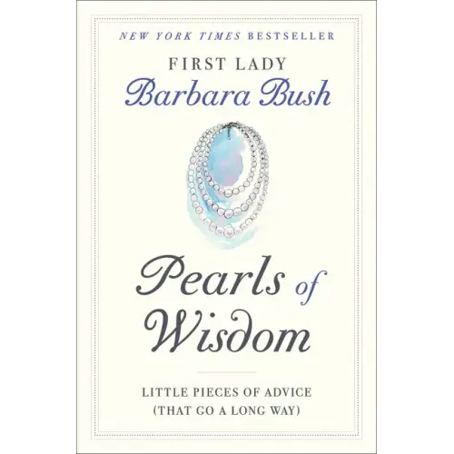Pearls of Wisdom: Little Pieces of Advice (That Go a Long Way)