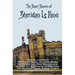 The Short Stories of Sheridan Le Fanu, including (complete and unabridged): 54 stories from these collections - The Purcell Papers, In a Glass Darkly,