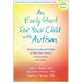 An Early Start for Your Child with Autism: Using Everyday Activities to Help Kids Connect, Communicate, and Learn