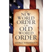 The New World Order is the Old World Order