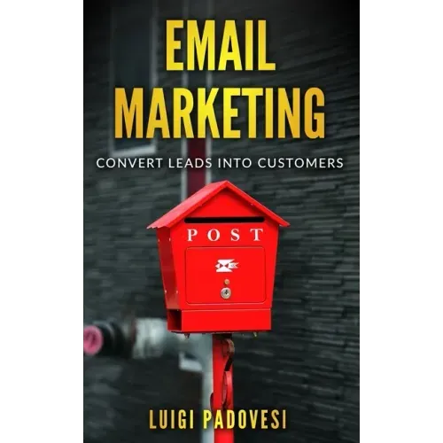 Email Marketing: Convert leads into customers