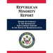 Republican Minority Report: Report Of Evidence In The Democrats' Impeachment Inquiry In The House Of Representatives