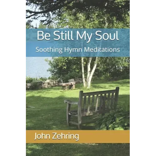 Be Still My Soul: Soothing Hymn Meditations