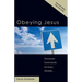 Obeying Jesus: Expanded Second Edition with Study Guide