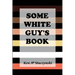 Some White Guy's Book
