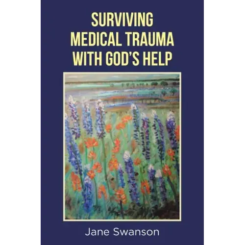 Surviving Medical Trauma with God's Help