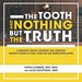 The Tooth and Nothing but the Truth: A Geriatric Dental Hygienist and Geriatric Dentist's Guide to Oral Care for the Aging Population