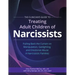 The Clinician's Guide to Treating Adult Children of Narcissists:: Pulling Back the Curtain on Manipulation, Gaslighting, and Emotional Abuse in Narcis