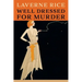 Well Dressed for Murder: (Golden-Age Mystery Reprint)