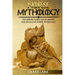 Norse Mythology: The Heroes, Gods, Sagas, Beliefs, and Rituals Of Nordic Mythology