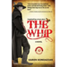 The Whip: A Novel Inspired by the Story of Charley Parkhurst