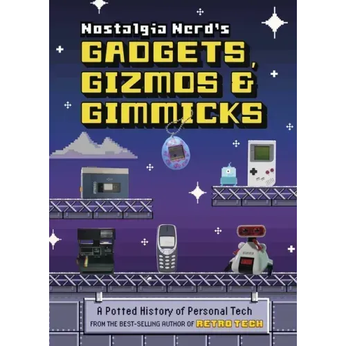 Nostalgia Nerd's Gadgets, Gizmos & Gimmicks: A Potted History of Personal Tech