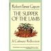 The Supper of the Lamb: A Culinary Reflection