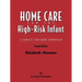 Home Care for the High Risk Infant 2e