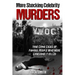 More Shocking Celebrity Murders: True Crime Cases of Famous People Who were Gruesomely Killed