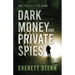 Dark Money and Private Spies: The Everett Stern Story