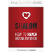 Shalom: How to Reach Anyone Anywhere