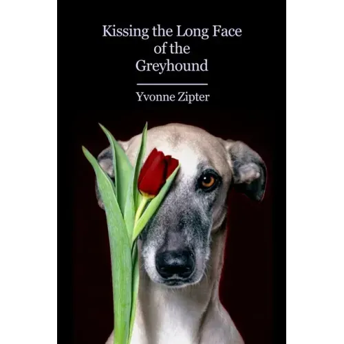 Kissing the Long Face of the Greyhound