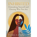 Inhibited: Unmasking Yourself and Owning Who You Are