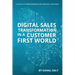 Digital Sales transformation in A Customer First World