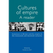 Cultures of Empire A Reader: Colonisers in Britain and the Empire of the Nineteenth and Twentieth