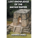 Lost Knowledge of the Mayan Empire