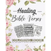 Healing Bible Verses Coloring Book: 35+ Anti-stress Therapeutic Coloring Pages About Strength, Faith and Healing Scriptures For Women