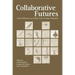 Collaborative Futures: Critical Reflections on Publicly Active Graduate Education