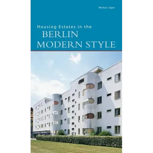 Housing Estates in the Berlin Modern Style: UNESCO World Heritage Site