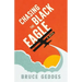 Chasing the Black Eagle