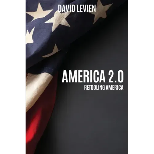 America 2.0: Retooling America
